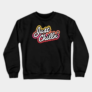 Just Chilln’ Crewneck Sweatshirt